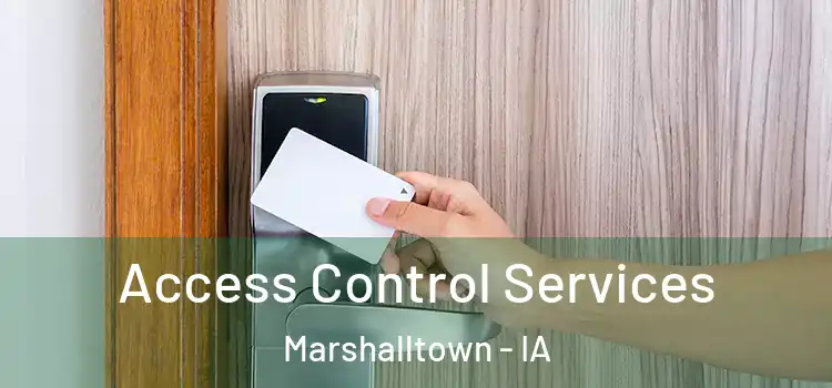  Access Control Services Marshalltown - IA