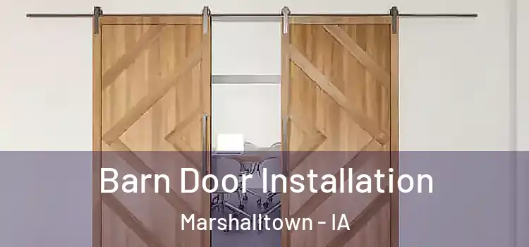  Barn Door Installation Marshalltown - IA