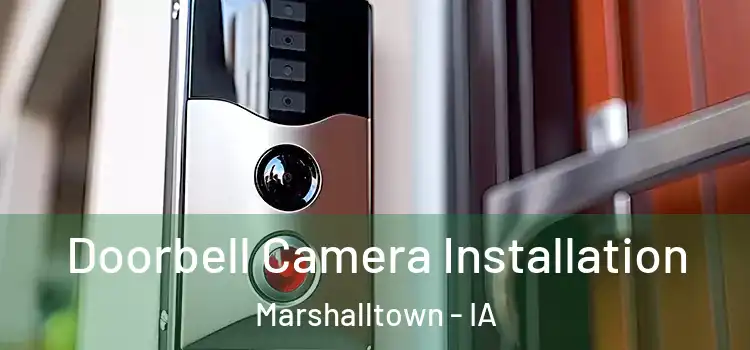  Doorbell Camera Installation Marshalltown - IA