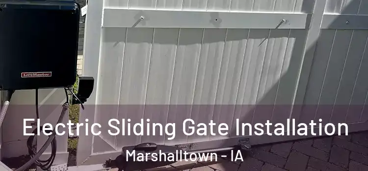  Electric Sliding Gate Installation Marshalltown - IA