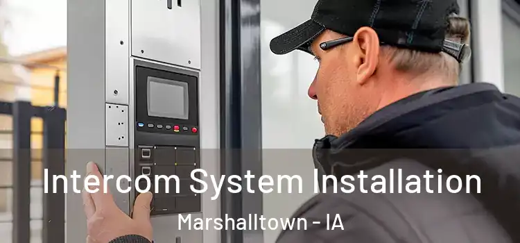  Intercom System Installation Marshalltown - IA