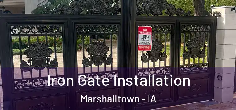  Iron Gate Installation Marshalltown - IA