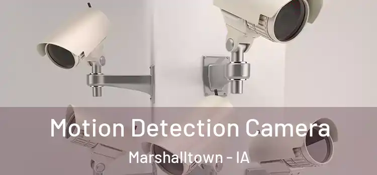  Motion Detection Camera Marshalltown - IA
