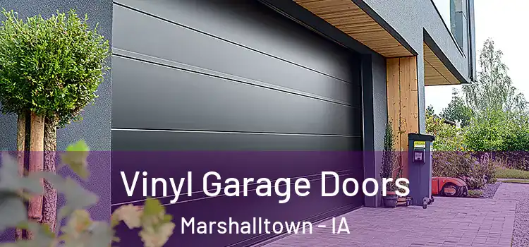  Vinyl Garage Doors Marshalltown - IA